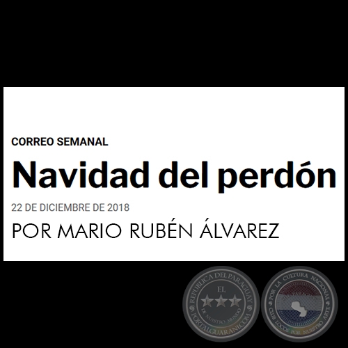 NAVIDAD DEL PERDN - POR MARIO RUBN LVAREZ - Sbado, 22 de diciembre de 2018
